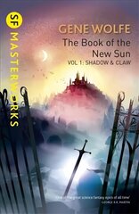 Book Of The New Sun: Volume 1: Shadow and Claw, Volume 1, The Book Of The New Sun: Volume 1 Shadow and Claw kaina ir informacija | Fantastinės, mistinės knygos | pigu.lt