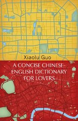 Concise Chinese-English Dictionary for Lovers: (Vintage Voyages) kaina ir informacija | Fantastinės, mistinės knygos | pigu.lt