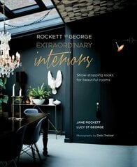 Rockett St George: Extraordinary Interiors: Show-Stopping Looks for Unique Interiors kaina ir informacija | Saviugdos knygos | pigu.lt