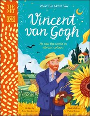 Met Vincent van Gogh: He Saw the World in Vibrant Colours kaina ir informacija | Knygos paaugliams ir jaunimui | pigu.lt