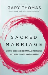 Sacred Marriage: What If God Designed Marriage to Make Us Holy More Than to Make Us Happy? kaina ir informacija | Dvasinės knygos | pigu.lt