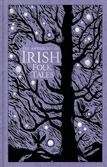 Anthology of Irish Folk Tales kaina ir informacija | Fantastinės, mistinės knygos | pigu.lt