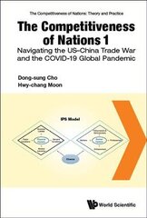 Competitiveness Of Nations 1, The: Navigating The Us-china Trade War And The Covid-19 Global Pandemic цена и информация | Книги по экономике | pigu.lt