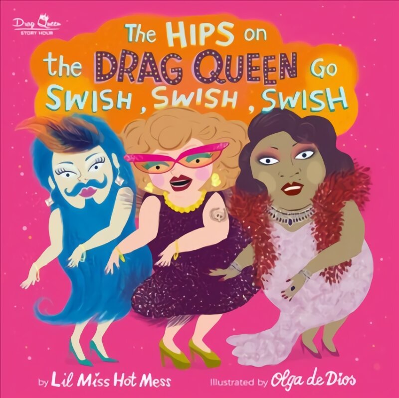 The Hips on the Drag Queen Go Swish, Swish, Swish цена и информация | Knygos paaugliams ir jaunimui | pigu.lt