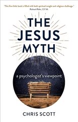 Jesus Myth, The - a psychologist`s viewpoint kaina ir informacija | Dvasinės knygos | pigu.lt