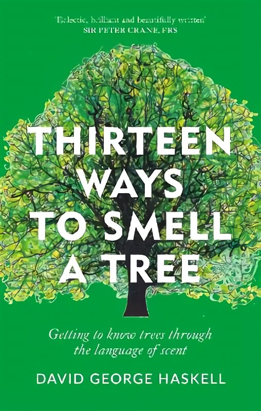 Thirteen Ways to Smell a Tree: A celebration of our connection with trees цена и информация | Knygos apie sveiką gyvenseną ir mitybą | pigu.lt