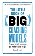 Little Book of Big Coaching Models: 76 ways to help managers get the best out of people цена и информация | Книги по экономике | pigu.lt