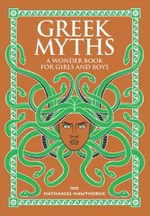 Greek Myths: A Wonder Book for Girls and Boys цена и информация | Книги для подростков  | pigu.lt