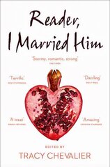 Reader, I Married Him: Stories Inspired by Jane Eyre edition kaina ir informacija | Fantastinės, mistinės knygos | pigu.lt