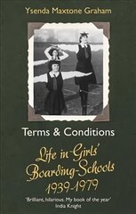 Terms & Conditions: Life in Girls' Boarding Schools, 1939-1979 kaina ir informacija | Istorinės knygos | pigu.lt
