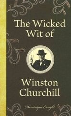 Wicked Wit of Winston Churchill цена и информация | Фантастика, фэнтези | pigu.lt