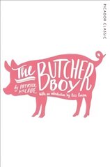 Butcher Boy: Picador Classic Main Market Ed. цена и информация | Фантастика, фэнтези | pigu.lt