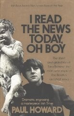 I Read the News Today, Oh Boy: The short and gilded life of Tara Browne, the man who inspired The Beatles' greatest song Main Market Ed. цена и информация | Биографии, автобиогафии, мемуары | pigu.lt