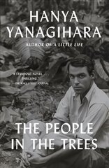 People in the Trees: The Stunning First Novel from the Author of A Little Life цена и информация | Fantastinės, mistinės knygos | pigu.lt