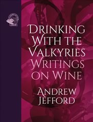 Drinking with the Valkyries: Writings on Wine цена и информация | Книги рецептов | pigu.lt