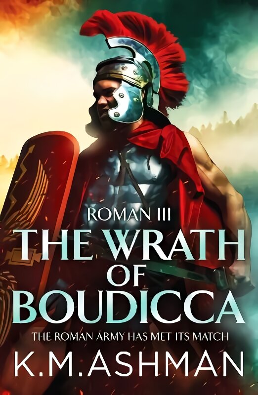 Roman III - The Wrath of Boudicca цена и информация | Fantastinės, mistinės knygos | pigu.lt