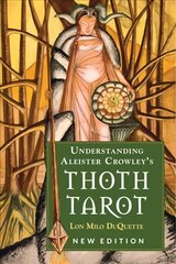 Understanding Aleister Crowley's Thoth Tarot Updated ed kaina ir informacija | Saviugdos knygos | pigu.lt