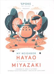 My Neighbor Hayao: Art Inspired by the Films of Miyazaki kaina ir informacija | Knygos apie meną | pigu.lt