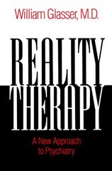 Reality Therapy: A New Approach to Psychiatry New edition kaina ir informacija | Saviugdos knygos | pigu.lt
