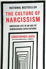 Culture of Narcissism: American Life in An Age of Diminishing Expectations kaina ir informacija | Socialinių mokslų knygos | pigu.lt