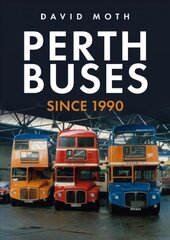 Perth Buses Since 1990 цена и информация | Исторические книги | pigu.lt