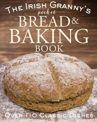 Irish Granny's Pocket Book of Bread and Baking цена и информация | Книги рецептов | pigu.lt