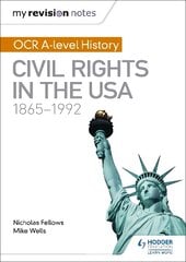 My Revision Notes: OCR A-level History: Civil Rights in the USA 1865-1992 цена и информация | Исторические книги | pigu.lt