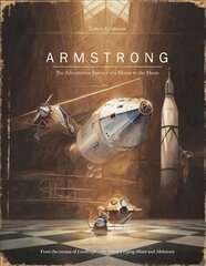 Armstrong: The Adventurous Journey of a Mouse to the Moon kaina ir informacija | Knygos paaugliams ir jaunimui | pigu.lt