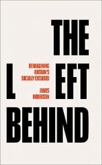 Left Behind: Reimagining Britain's Socially Excluded цена и информация | Книги по социальным наукам | pigu.lt