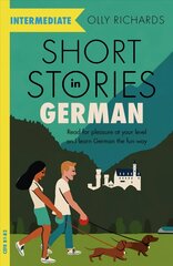 Short Stories in German for Intermediate Learners: Read for pleasure at your level, expand your vocabulary and learn German the fun way! цена и информация | Пособия по изучению иностранных языков | pigu.lt