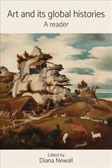 Art and its Global Histories: A Reader цена и информация | Книги об искусстве | pigu.lt