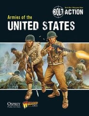 Bolt Action: Armies of the United States: Armies of the United States kaina ir informacija | Knygos apie sveiką gyvenseną ir mitybą | pigu.lt