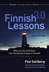 Finnish Lessons 3.0: What Can the World Learn from Educational Change in Finland? 3rd Revised edition kaina ir informacija | Socialinių mokslų knygos | pigu.lt