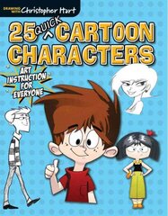 25 Quick Cartoon Characters - Art Instruction for Everyone: Art Instruction for Everyone цена и информация | Книги об искусстве | pigu.lt