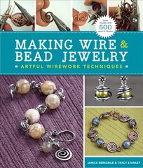 Making Wire & Bead Jewelry: Artful Wirework Techniques цена и информация | Книги об искусстве | pigu.lt