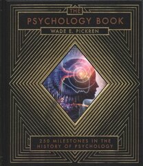 Psychology Book: From Shamanism to Cutting-Edge Neuroscience, 250 Milestones in the History of Psychology kaina ir informacija | Socialinių mokslų knygos | pigu.lt