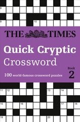 Times Quick Cryptic Crossword Book 2: 100 World-Famous Crossword Puzzles kaina ir informacija | Knygos apie sveiką gyvenseną ir mitybą | pigu.lt