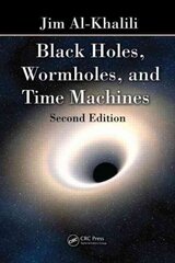 Black Holes, Wormholes and Time Machines 2nd edition цена и информация | Книги по экономике | pigu.lt