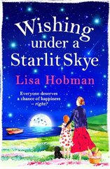 Wishing Under a Starlit Skye: The brand new uplifting, heartwarming read from Lisa Hobman for 2022 цена и информация | Фантастика, фэнтези | pigu.lt