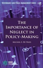 Importance of Neglect in Policy-Making kaina ir informacija | Socialinių mokslų knygos | pigu.lt