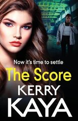 Score: A BRAND NEW gritty, gripping gangland thriller from Kerry Kaya for 2022 цена и информация | Фантастика, фэнтези | pigu.lt