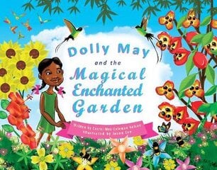Dolly May and the Magical Enchanted Garden 2019 kaina ir informacija | Knygos mažiesiems | pigu.lt