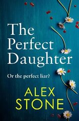 Perfect Daughter: An absolutely gripping psychological thriller you won't be able to put down kaina ir informacija | Fantastinės, mistinės knygos | pigu.lt