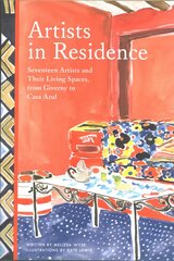 Artists in Residence: Seventeen Artists and Their Living Spaces, from Giverny to Casa Azul цена и информация | Книги об искусстве | pigu.lt