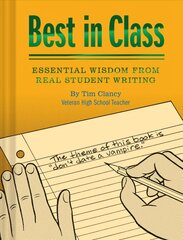 Best In Class: Essential Wisdom from Real Student Writing цена и информация | Романы | pigu.lt