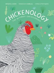 Chickenology: The Ultimate Encyclopedia kaina ir informacija | Knygos paaugliams ir jaunimui | pigu.lt