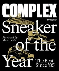 Complex Presents: Sneaker of the Year: The Best Since '85 kaina ir informacija | Knygos apie meną | pigu.lt