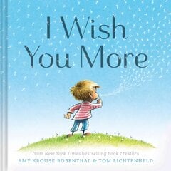 I Wish You More: (Encouragement Gifts for Kids, Uplifting Books for Graduation) цена и информация | Книги для самых маленьких | pigu.lt