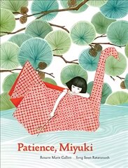 Patience, Miyuki: (intergenerational picture book ages 5-8 teaches life lessons of learning how to wait, Japanese art and scenery) kaina ir informacija | Knygos mažiesiems | pigu.lt