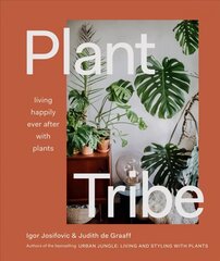 Plant Tribe: Living Happily Ever After with Plants цена и информация | Книги по садоводству | pigu.lt